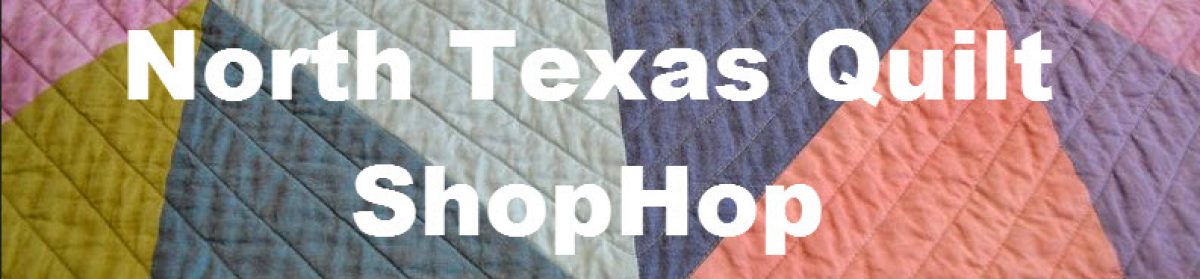 North Texas Quilt ShopHop